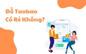 mua đồ taobao có rẻ không