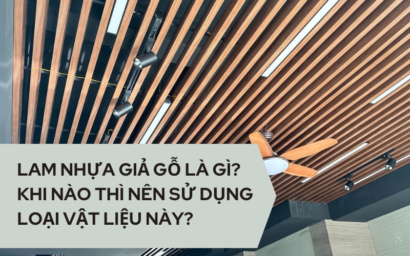 lam nhựa giả gỗ là gì