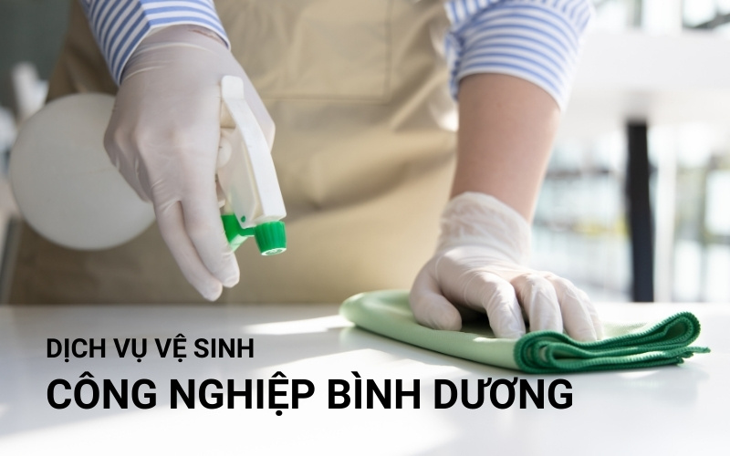 dịch vụ vệ sinh công nghiệp tại bình dương