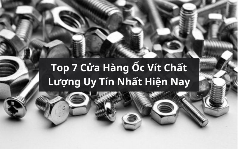 top cửa hàng ốc vít