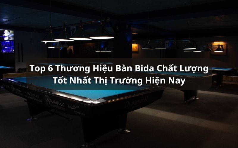 thương hiệu bàn bida