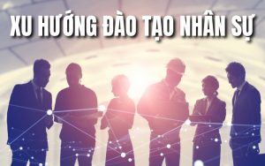 xu hướng đào tạo nhân sự