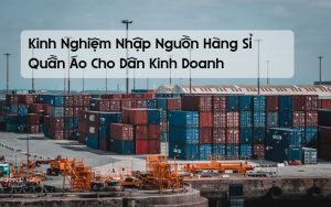 nguồn hàng sỉ quần áo cho dân kinh doanh